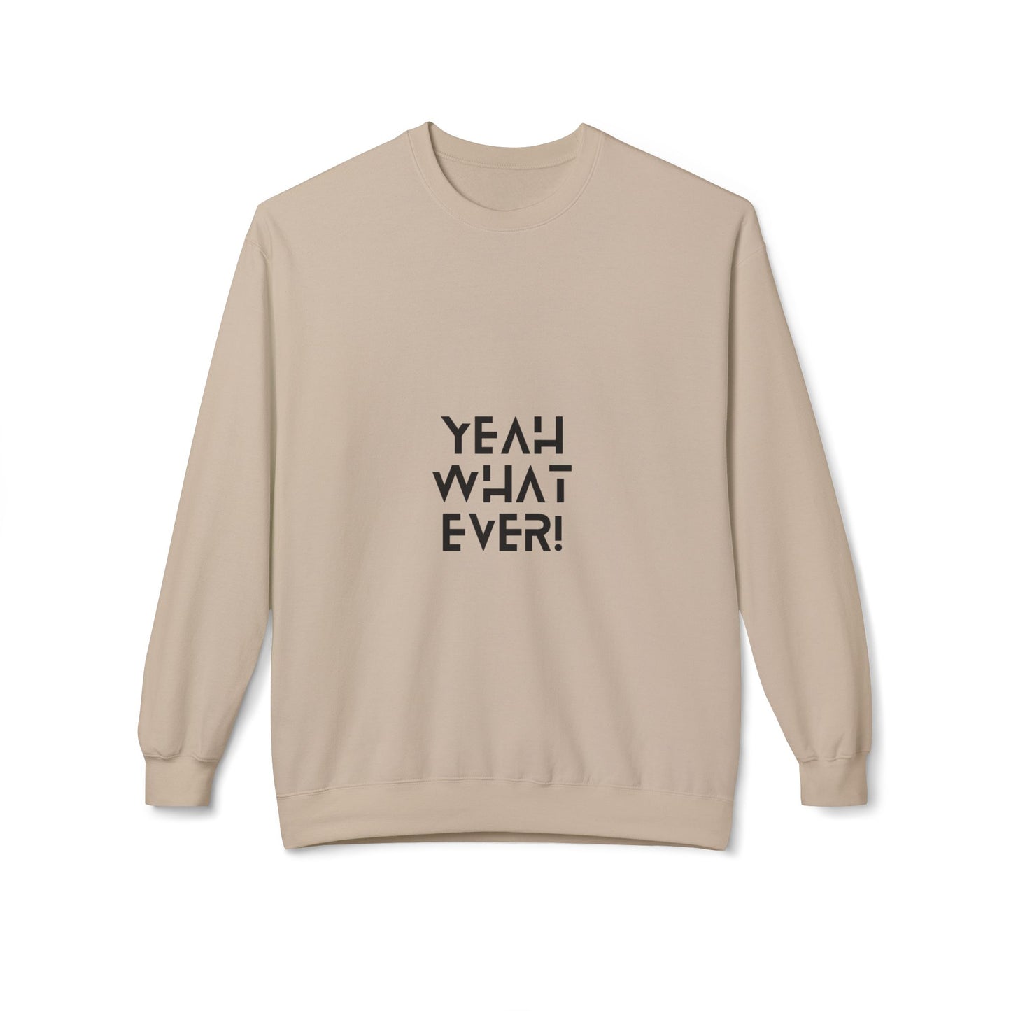 Casual "Yeah Whatever" Crewneck Sweatshirt, Cozy Sweatshirt, Trendy Apparel