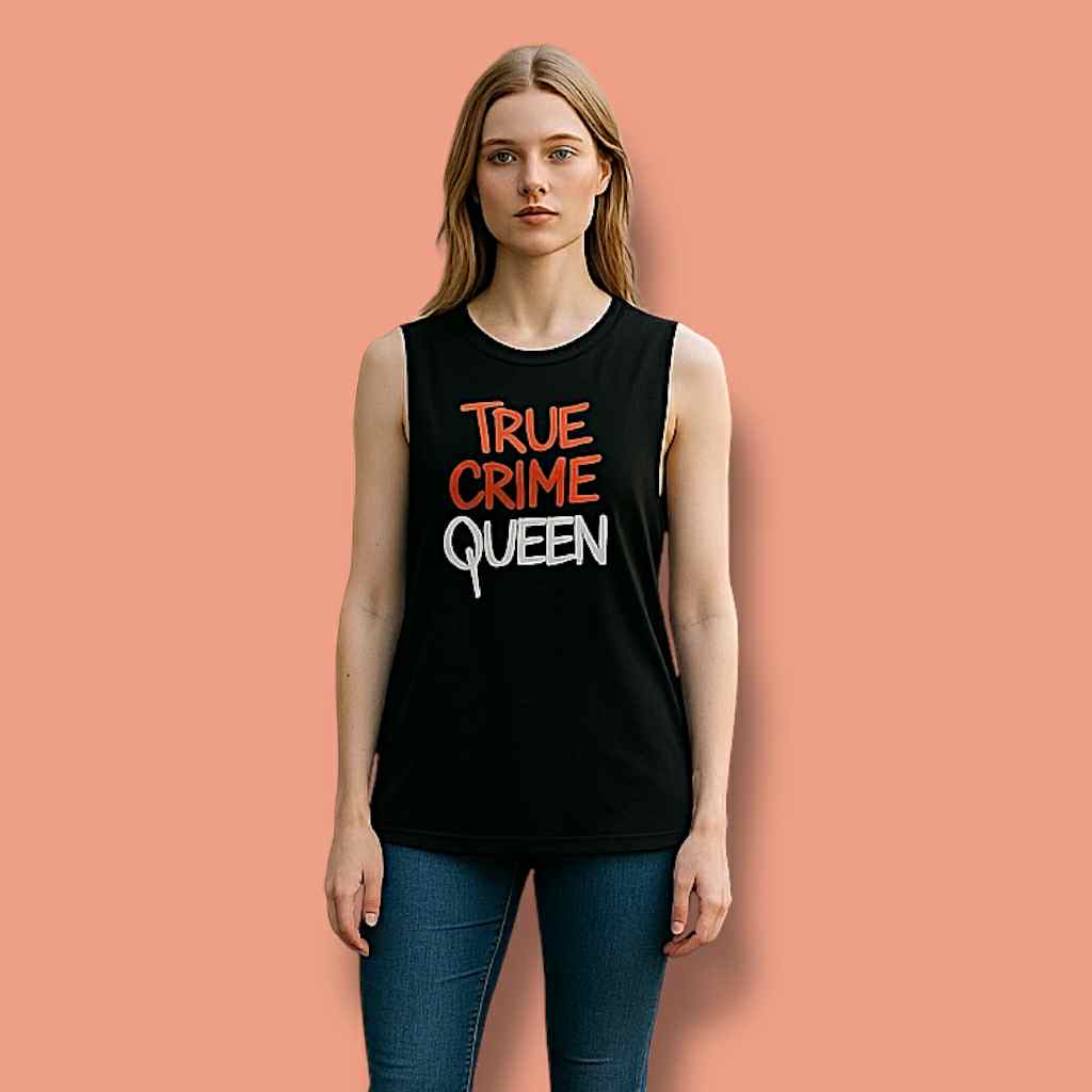 100% Cotton True Crime Queen Muscle Tank, Summer Basic, Gift for True Crime Lovers, Festival Wear, Trendy Graphic Tank