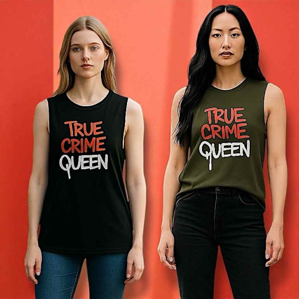 100% Cotton True Crime Queen Muscle Tank, Summer Basic, Gift for True Crime Lovers, Festival Wear, Trendy Graphic Tank