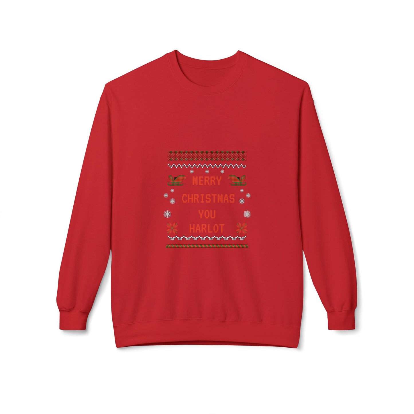 Merry Christmas You Harlot Fleece Sweatshirt