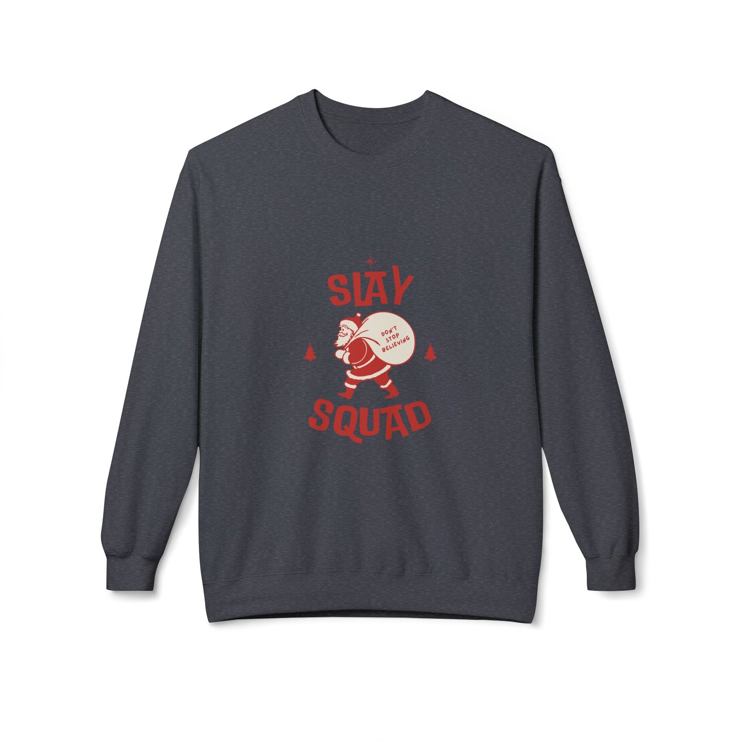 Slay Squad Sweatshirt, Cozy Crewneck, Unisex Fleece, Holiday Gift, Sports Team Apparel, Casual Comfort Wear