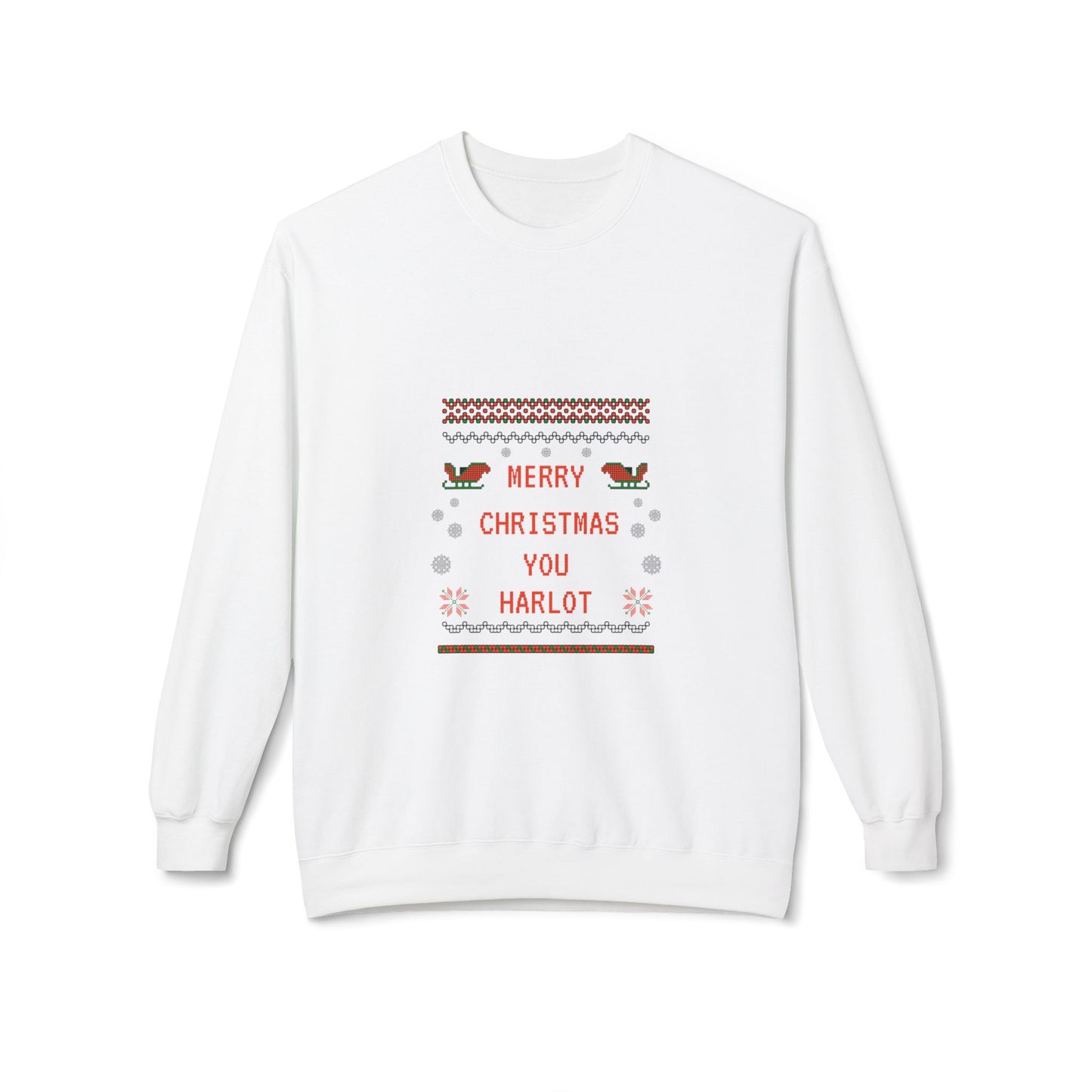 Merry Christmas You Harlot Fleece Sweatshirt