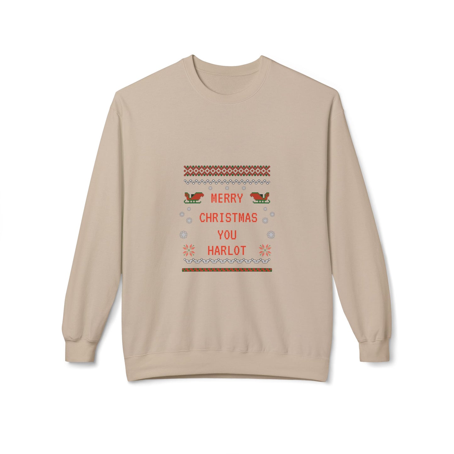 Merry Christmas You Harlot Fleece Sweatshirt